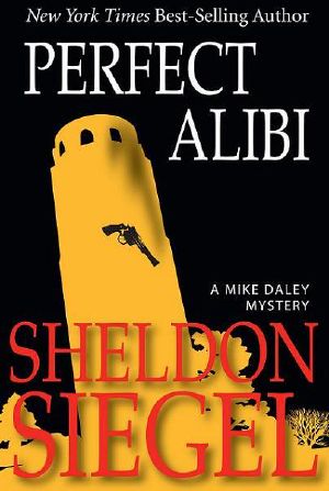 [Mike Daley/Rosie Fernandez Mystery 07] • Perfect Alibi